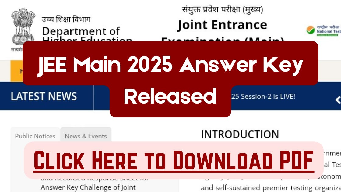 JEE Main 2025 Answer Key Released at jeemain.nta.nic.in, Download Provisional PDF